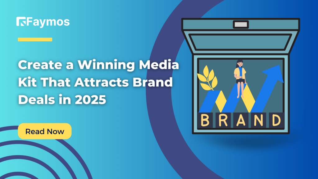 Create a Winning Media Kit That Attracts Brand Deals in 2025